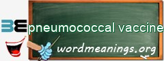 WordMeaning blackboard for pneumococcal vaccine